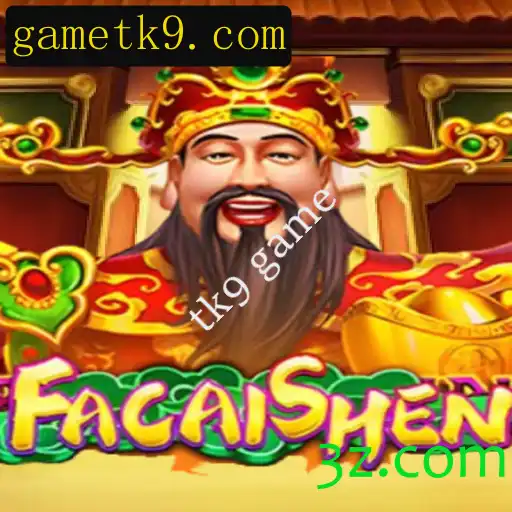 Descubra o Mundo do Jogo FaCaiShen: A Nova Sensação do tk9 game